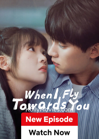 When I Fly Towards You (2025) Tamil Dubbed Web Series